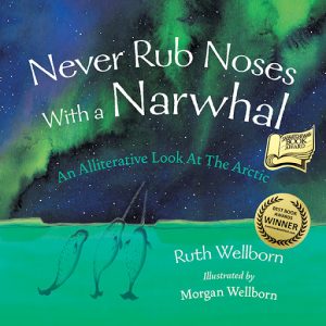 Never Rub Noses with a Narwhal book cover